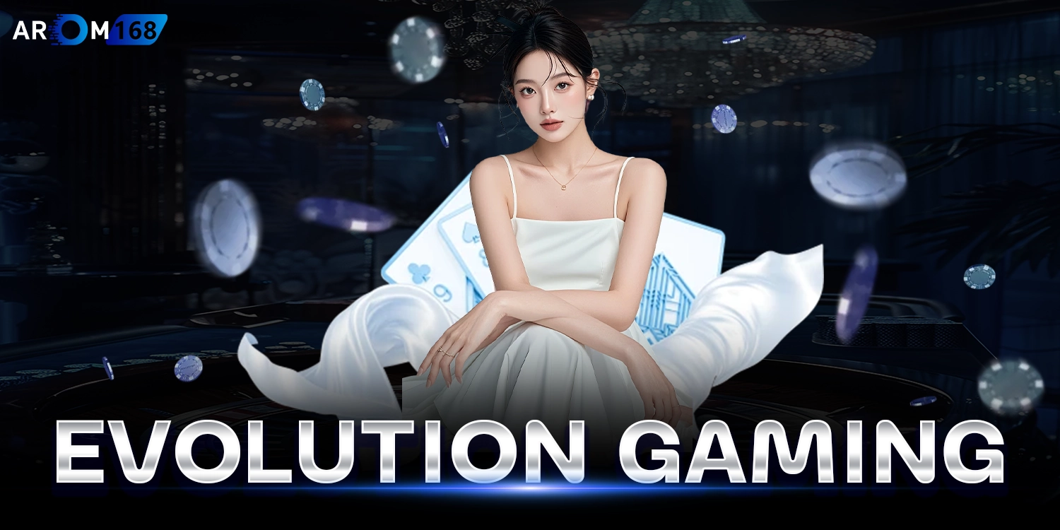 Evolution Gaming - arom168